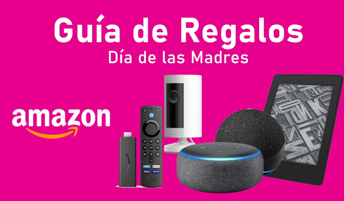 Guía de regalos Amazon 10 de Mayo