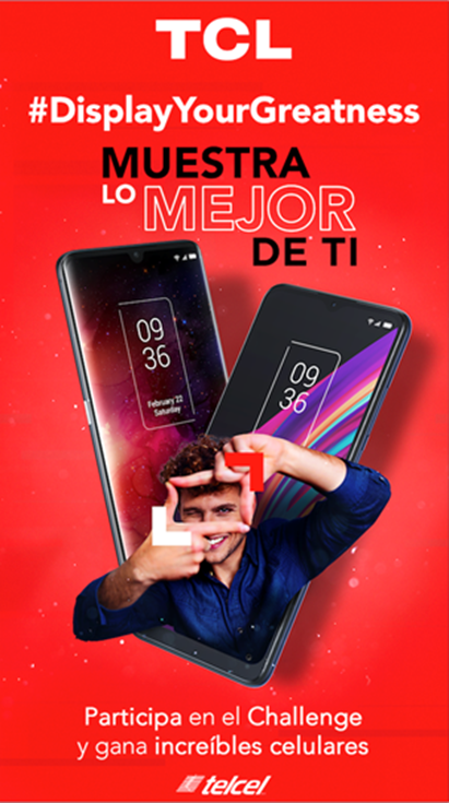TCL y TikTok juntos por primera vez en México- Gana un smartphone con #DisplayYourGreatness