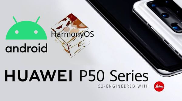Huawei P50 podría ser el primer smartphone en lanzarse con HarmonyOS
